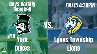 #14 York Dukes vs. Lyons Township Lions | Varsity Baseball | West Suburban Conference