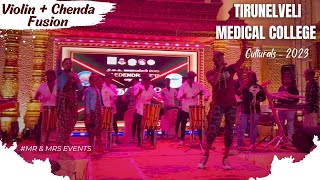 🎻Violin 🪘Chenda Fusion | Tirunelveli Government Medical College Culturals - 2023 | @mrmrsevents