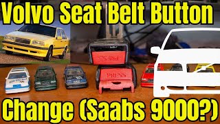 Seat Belt Button change on Volvo 850 240 940 960 S40 V40 and some Saabs