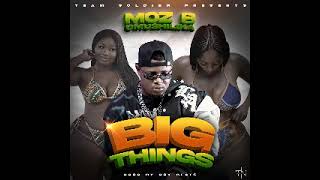 Moz B – “Big Things” Mp3