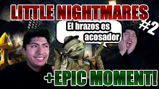 LITTLE NIGHTMARES || Gameplay (Primer enemigo alias ¡El Bracitos!)