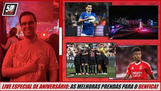 🎂 Live Especial Aniversário – Cinco prendas para o Benfica receber! 🎂 Análise ao momento do Benfica!