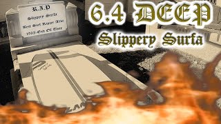 6.4 DEEP | Slippery Surfa (Visualiser)