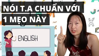 TẬP NÓI TIẾNG ANH CHUẨN? CHỈ CẦN LÀM DUY NHẤT ĐIỀU NÀY! - NGHE MÌNH NÓI TIẾNG ANH SAU KHI DÙNG TIP