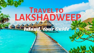 लक्षद्वीप में लोकप्रिय पर्यटक स्थल || Lakshadweep Me Ghumne ki Jagah