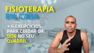 Fisioterapia Em Casa - + 6 Exercícios para cuidar da dor no seu quadril