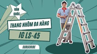 Thang Nhôm Rút Chữ A Đa Năng Nhập Khẩu Hàn Quốc IG LS 45, Chữ A Max 2.66m, Chữ I Max 5.598m