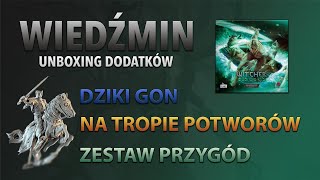 Wiedźmin: Stary Świat - Unboxing dodatków | Dziki Gon | Na Tropie Potworów | Zestaw Przygód | Ciri