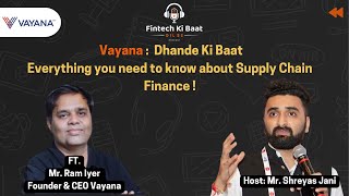 "Decoding Supply Chain Finance with Ram Iyer Founder & CEO of Vayana