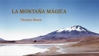 La montaña mágica. Thomas Mann. (Cap. I - IV). VOZ HUMANA