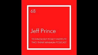 Two Think Minimum Ep 68: Jeff Prince on Economics at the FCC and Platforms