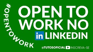 Como colocar 'Open to work' no LinkedIn para mostrar que procura emprego | TUTORIAL