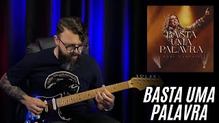 Basta uma palavra (GUITARRA) Gabi Sampaio // SAMUEL LIMA