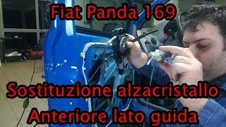 Sostituzione alzacristallo anteriore lato guida Fiat Panda 169