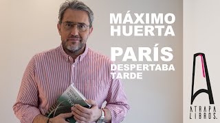 "París despertaba tarde" de Máximo Huerta: Entre Pasiones, Secretos y la Magia de los Años Veinte.