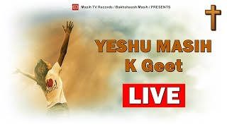 Sabh KO Jai Masih Ki | Yeshu Ki Aradhna Kare LIVE | New Masih Song | Masih TV Records 2022