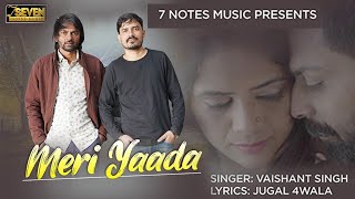 Meri Yaada(Full Video)Vaishant Singh|Latest Punjabi Song 2022 7Notes Music