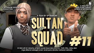 [DRAMA] SULTAN SQUAD EPS 11