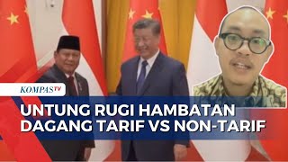 Hambatan Dagang Tarif vs Non-Tarif, Ini Untung Ruginya Menurut Pengamat