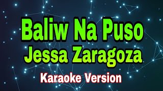 Baliw Na Puso - Jessa Zaragoza/karaoke version