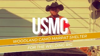 USMC Woodland Camo MARPAT Shelter For The Welding Rig