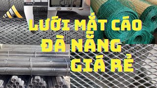 🔴 Lưới Mắt Cáo Đà Nẵng Giá Rẻ _ Nguyên Muôn