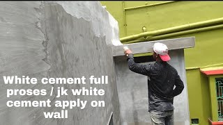 White cement full proses/jk white cement apply on wall