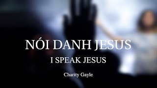 Karaoke | I SPEAK JESUS | NÓI DANH JESUS