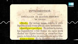 PRIMER RECETARIO DEL RÍO DE LA PLATA - 200 HISTORIAS DESTACADAS - AGN + @encuentro