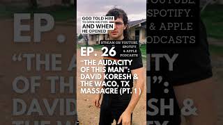 WACO, TX MASSACRE, David Koresh, “The Notorious” #cult #truecrime #truecrimepodcast #horrorpodcast