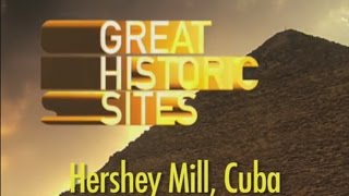 Great Historic Sites -  Hershey Mill,Cuba