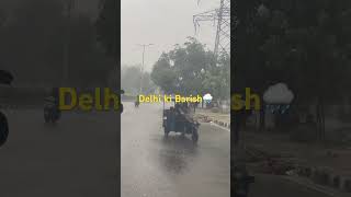 Delhi ki Barish🌧️ #shorts #shortsvideo #delhi