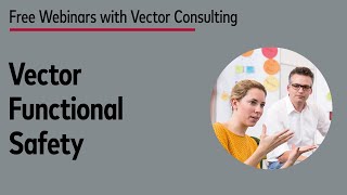 Vector Functional Safety Best Practices Webinar