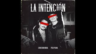 La Intención - Christian Nodal, Peso Pluma