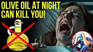 10 Fatal Mistakes with Olive Oil Before Bed That Lead to Serious Diseases! Avoid Them Now! 🌿⚠️