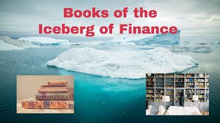 Books of the Iceberg of Finance