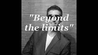 To BEYOND THE LIMITS from Peter Guja