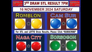 STL 3RD Draw 7PM Result Romblon Cam Sur  Sorsogon 16 November 2024 SATURDAY