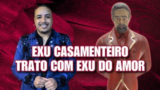 TRATO COM EXU CASAMENTEIRO ENTIDADE DO AMOR