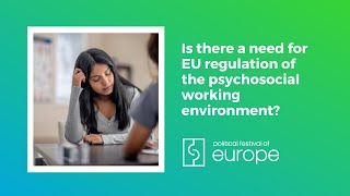 Is there a need for EU regulation of psychosocial working environment?