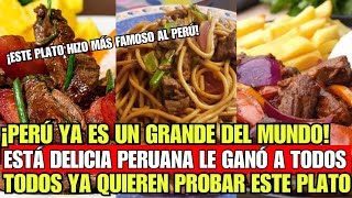 ¡Mira Perú le Ganó a Todos! este Delicia Peruana es el Mejor del Mundo, la Gente Ama este Plato