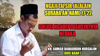 Gus Baha I Solusi Ngadepi Dahsyatnya Neraka I Tafsir Jalalain