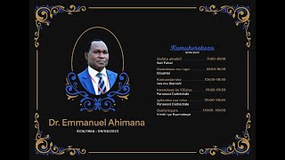 Guherekeza mu cyubahiro Nyakwigendera Dr. AHIMANA Emmanuel