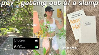 VLOG: getting myself OUT of a SLUMP 🌱 6am morning routine, 75 soft day one, working out, meal prep!