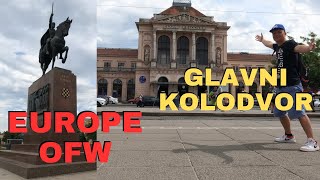 EUROPE OFW | PASYAL SA GLAVNI KOLODVOR