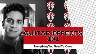 Guitar Pedals And Effects Explained | Guitar Effects 101