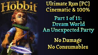 [Hobbit][Dream World, An Unexpected Party] Ultimate Run. Cinematic & 100%. No Damage. No Consumables