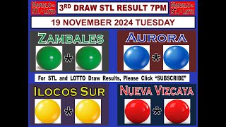 STL 3RD  Draw 7PM Result Zambales  Aurora  Ilocos Sur Nueva Vizcaya 19 November 2024 TUESDAY