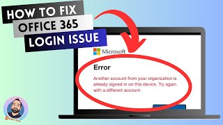 How to fix MS Office 365 login issue | another account from your organization is already signed in