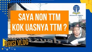 NON TTM UASNYA TTM ? KOK BEGITU ?